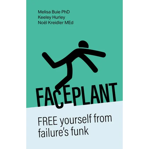 Faceplant: Free Yourself from Failure's Funk