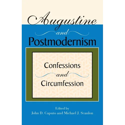 Augustine and Postmodernism: Confessions and Circumfession - Paperback - IBook Store