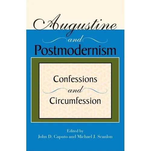 Augustine and Postmodernism: Confessions and Circumfession - Paperback