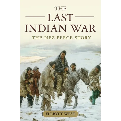 The Last Indian War: The Nez Perce Story