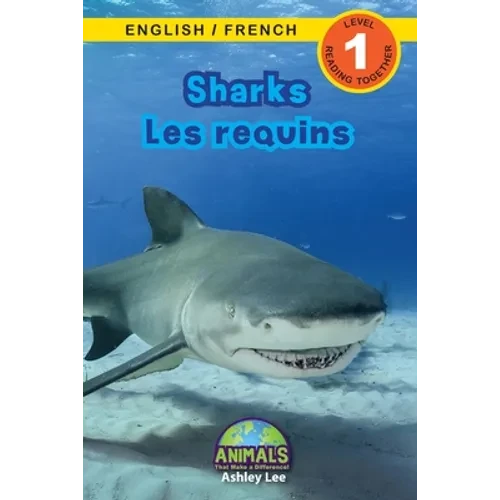 Sharks / Les requins: Bilingual (English / French) (Anglais / Français) Animals That Make a Difference! (Engaging Readers, Level 1) - Paperback