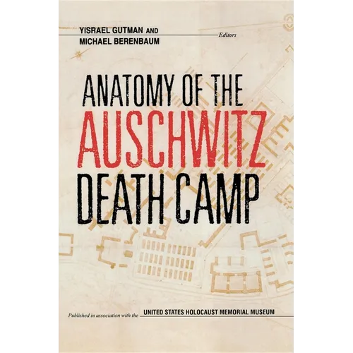 Anatomy of the Auschwitz Death Camp - Paperback - IBook Store