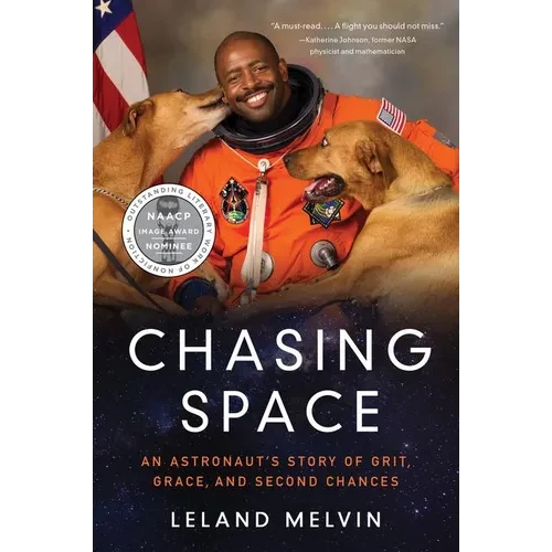 Chasing Space: An Astronaut's Story of Grit, Grace, and Second Chances - Paperback