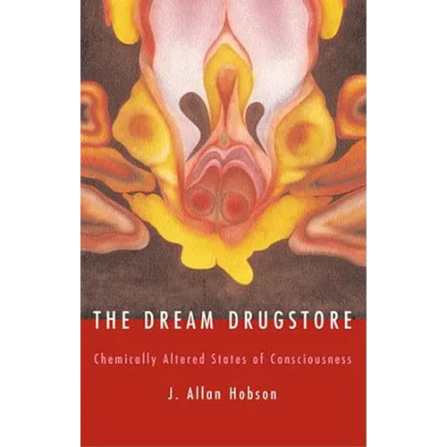 The Dream Drugstore: Chemically Altered States of Consciousness - Paperback - IBook Store