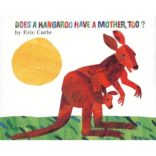 Does a Kangaroo Have a Mother, Too? - Hardcover