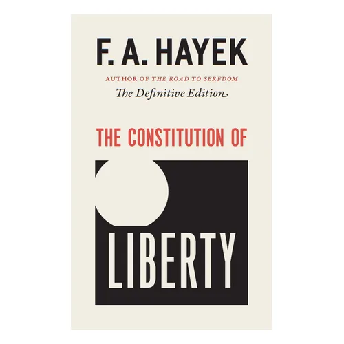 The Constitution of Liberty: The Definitive Edition Volume 17 - Paperback - IBook Store