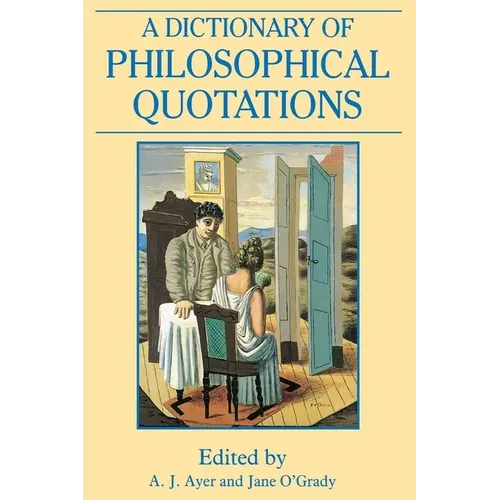 A Dictionary of Philosophical Quotations - Paperback
