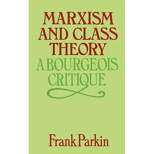 Marxism and Class Theory: A Bourgeois Critique - Paperback - IBook Store