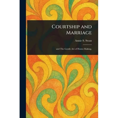 Courtship and Marriage - Paperback