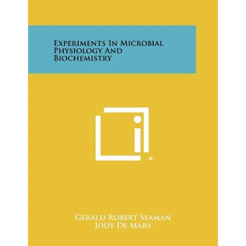 Experiments in Microbial Physiology and Biochemistry