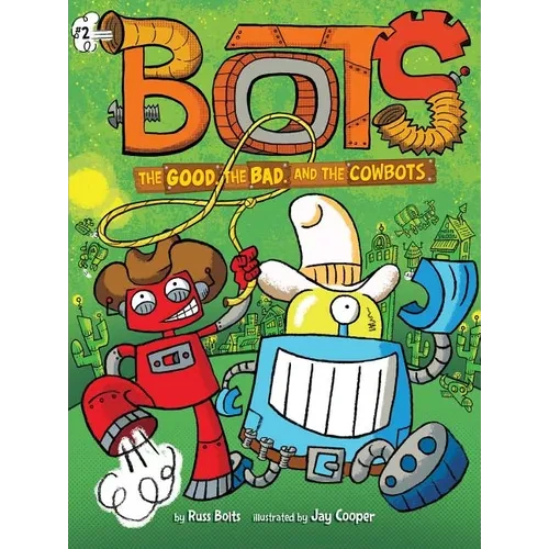 The Good, the Bad, and the Cowbots - Paperback