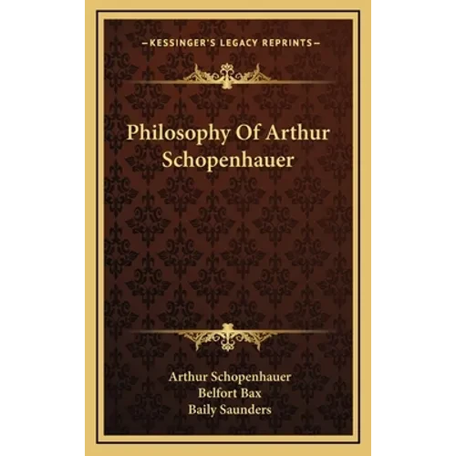 Philosophy Of Arthur Schopenhauer - Hardcover
