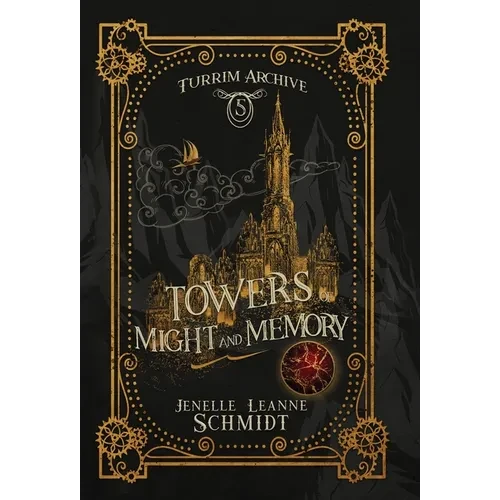Towers of Might and Memory - Hardcover