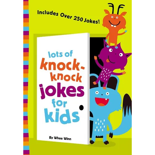 The Lots of Knock-Knock Jokes for Kids: A Funny, Laugh Out Loud Busy Book for Children with Over 250 Jokes, Riddles, Tongue Twisters, and Puns