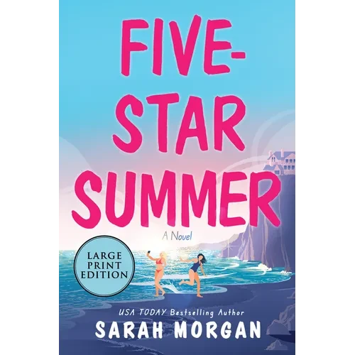 Five-Star Summer: A Feel-Good Women's Fiction Story of Friendship, Romance, and Second Chances - Paperback