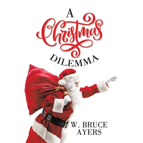 A Christmas Dilemma - Hardcover