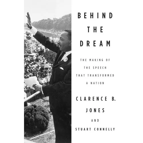 Behind the Dream: The Making of the Speech That Transformed a Nation - Paperback - IBook Store