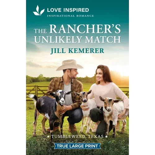 The Rancher's Unlikely Match: An Uplifting Inspirational Romance - Paperback