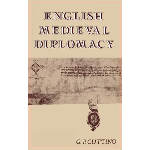 English Medieval Diplomacy - Hardcover