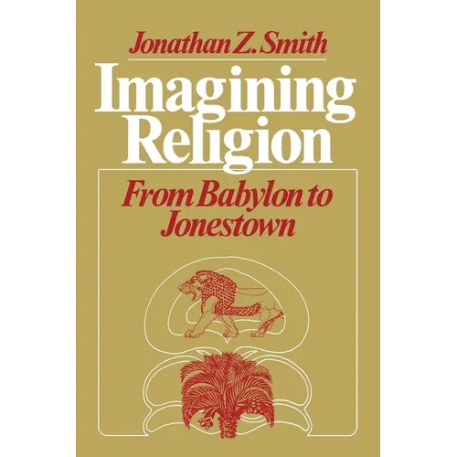 Imagining Religion: From Babylon to Jonestown - Paperback - IBook Store