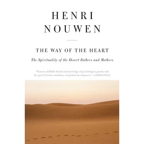 The Way of the Heart: The Spirituality of the Desert Fathers and Mothers - Paperback