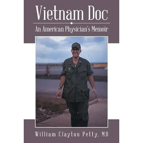 Vietnam Doc: An American Physician's Memoir - Paperback