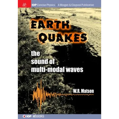 Earthquakes: The Sound of Multi-modal Waves