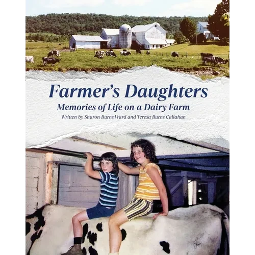 Farmer's Daughters: Memories of Life on a Dairy Farm - Paperback