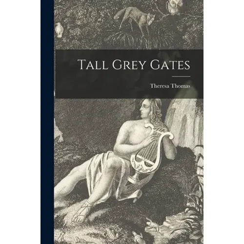 Tall Grey Gates - Paperback