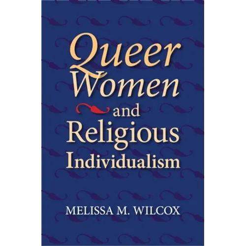 Queer Women and Religious Individualism - Paperback - IBook Store