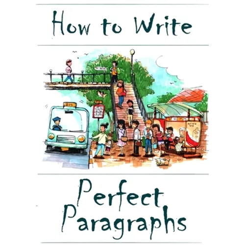How to Write Perfect Paragraphs - Paperback - IBook Store