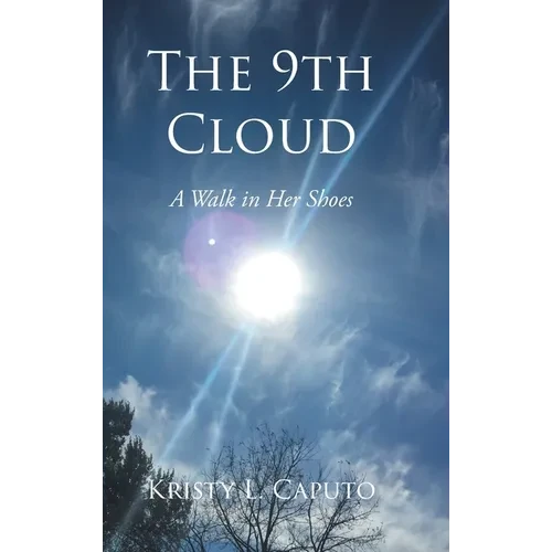 The 9th Cloud: A Walk in Her Shoes - Hardcover