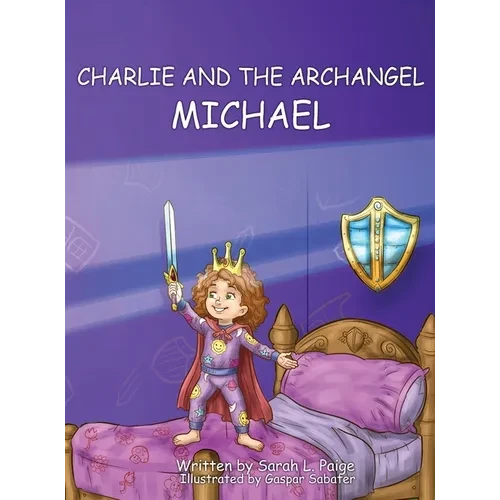 Charlie and the Archangel Michael - Hardcover