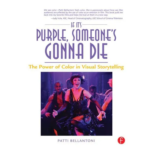 If It's Purple, Someone's Gonna Die: The Power of Color in Visual Storytelling - Paperback - IBook Store