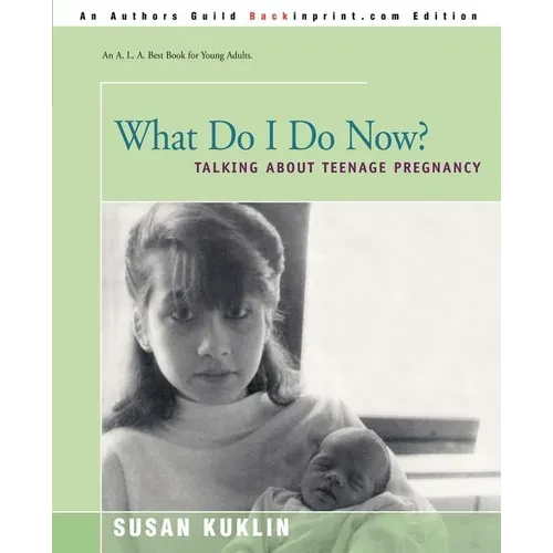 What Do I Do Now?: Talking about Teen Pregnancy - Paperback