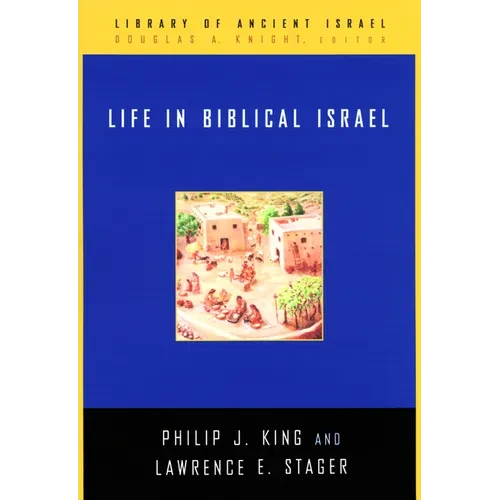 Life in Biblical Israel - Hardcover