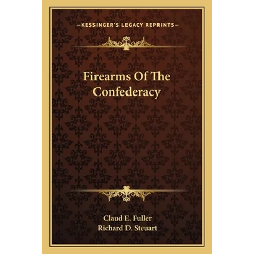 Firearms Of The Confederacy