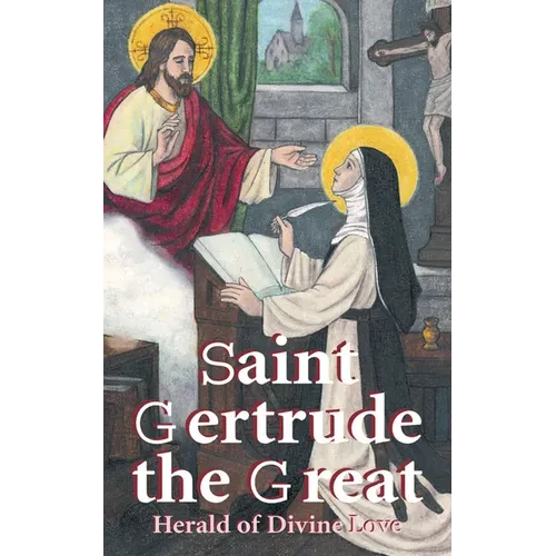 St. Gertrude the Great: Herald of Divine Love - Paperback