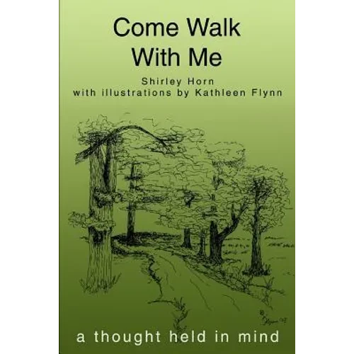 Come Walk With Me: a thought held in mind - Paperback