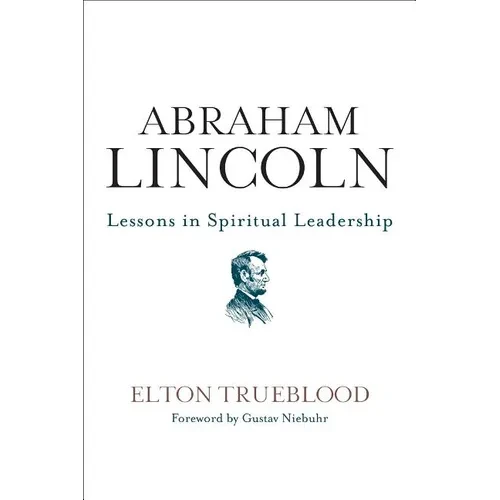 Abraham Lincoln: Lessons in Spiritual Leadership - Paperback