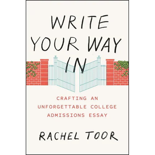 Write Your Way in: Crafting an Unforgettable College Admissions Essay
