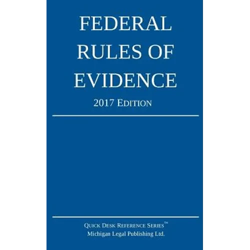 Federal Rules of Evidence; 2017 Edition - Paperback