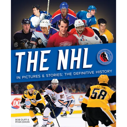 The NHL in Pictures and Stories: The Definitive History - Paperback - IBook Store