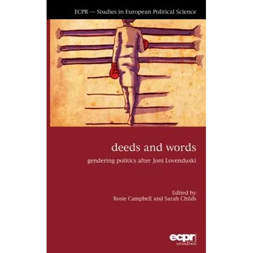 Deeds and Words: Gendering Politics after Joni Lovenduski - Hardcover