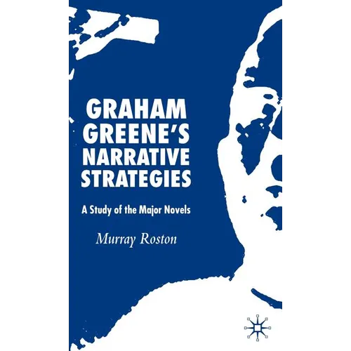 Graham Greene's Narrative Strategies: A Study of the Major Novels - Hardcover - IBook Store