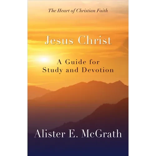 Jesus Christ: A Guide for Study and Devotion - Paperback