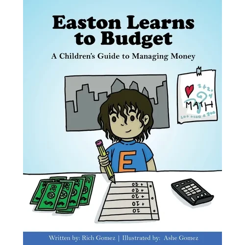 Easton Learns to Budget: A Children's Guide to Managing Money - Paperback