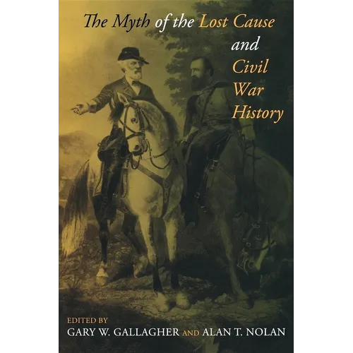 The Myth of the Lost Cause and Civil War History - Paperback - IBook Store
