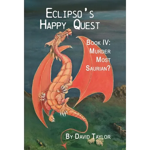 Eclipso's Happy Quest Book Four: Murder Most Saurian