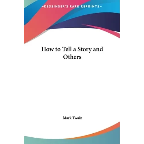 How to Tell a Story and Others - Hardcover